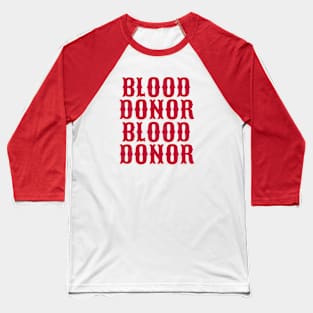 blood donation Baseball T-Shirt